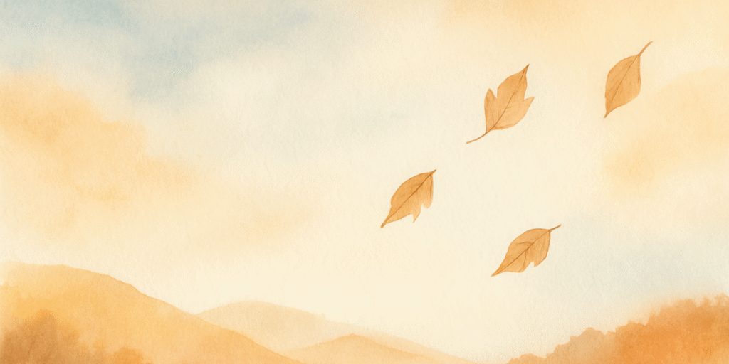 A fall-inspired watercolor header with soft orange and beige tones, rolling hills, and drifting autumn leaves on a light breeze.